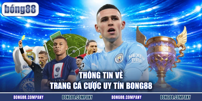 Thông tin về trang cá cược uy tín Bong88